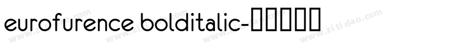 eurofurence bolditalic字体转换